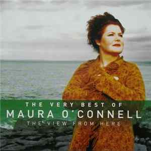 Maura O'Connell - The View From Here The Very Best Of Maura O'Connell FLAC
