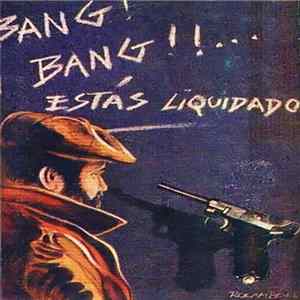 Patricio Rey Y Sus Redonditos De Ricota - ¡Bang! ¡Bang!... Estás Liquidado FLAC