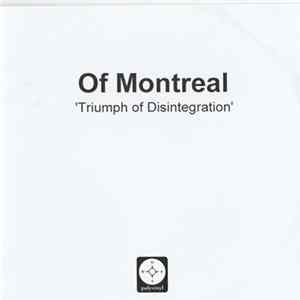 Of Montreal - Triumph Of Disintegration FLAC