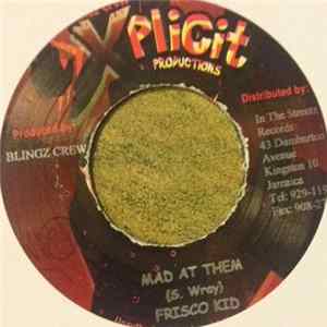Frisco Kid - Mad At Them FLAC