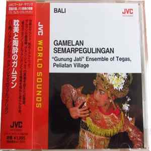 "Gunung Jati" Ensemble Of Tegas, Peliatan Village - Bali - Gamelan Semarpegulingan (II) FLAC