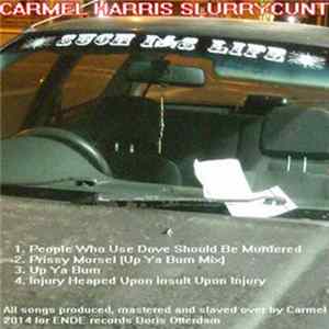 Carmel Harris Slurrycunt - Such Is Life FLAC