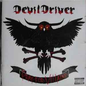 DevilDriver - Pray For Villains FLAC