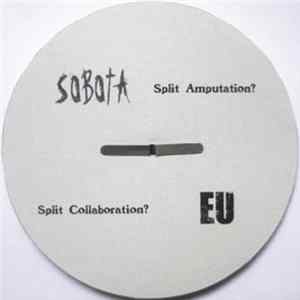 Sobota , EU?! - Split Amputation Split Collaboration FLAC