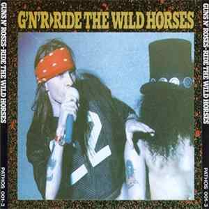 Guns N' Roses - Ride The Wild Horses FLAC