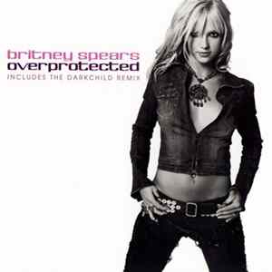 Britney Spears - Overprotected FLAC