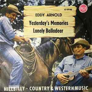 Eddy Arnold - Lonely Balladeer / Yesterday's Memories FLAC