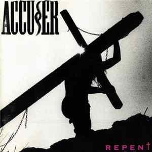 Accuser - Repent FLAC