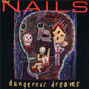The Nails - Dangerous Dreams FLAC