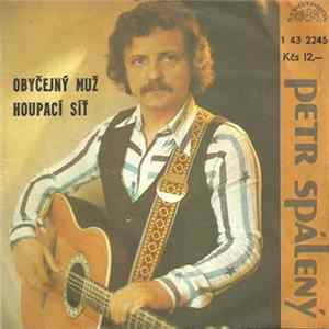Petr Spálený - Obyčejný Muž / Houpací Síť FLAC