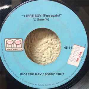 Ricardo Ray & Bobby Cruz - Libre Soy = Free Again / Guaguanco En Jazz FLAC