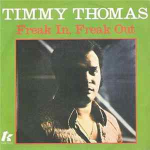 Timmy Thomas - Freak In, Freak Out FLAC