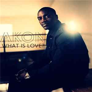 Akon - What Is Love? FLAC