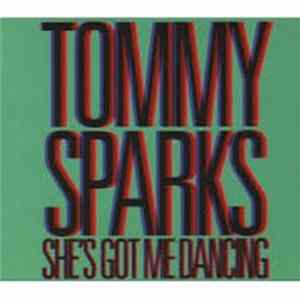 Tommy Sparks - She's Got Me Dancing FLAC