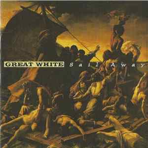 Great White - Sail Away / Anaheim Live FLAC