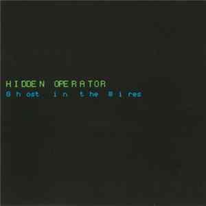 Hidden Operator - Ghost In The Wires FLAC