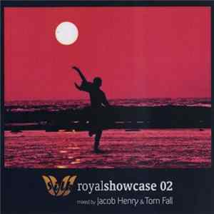 Jacob Henry & Tom Fall - Silk Royal Showcase 02 FLAC