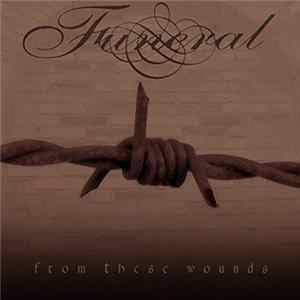 Funeral - From These Wounds FLAC