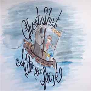 Ghost Shirt - After The Spark FLAC