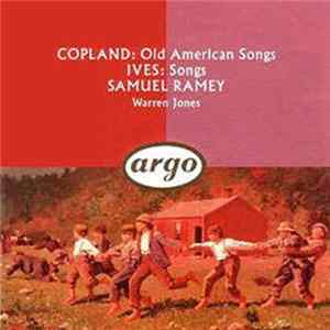 Copland • Ives -- Samuel Ramey, Warren Jones - Copland & Ives: Songs FLAC