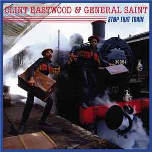 Clint Eastwood & General Saint - Stop That Train FLAC