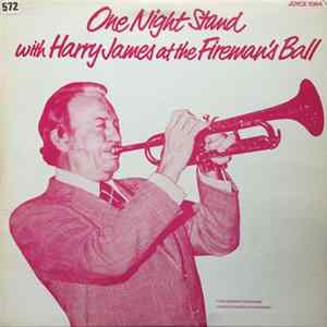 Harry James - One Night Stand With Harry James At The Fireman's Ball FLAC