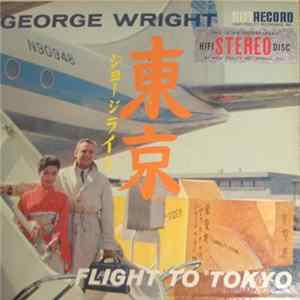 George Wright - Flight To Tokyo FLAC