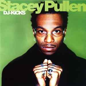 Stacey Pullen - DJ-Kicks FLAC