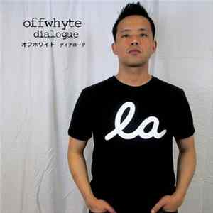 Offwhyte - Dialogue FLAC
