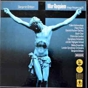 Benjamin Britten - Galina Vishnevskaya • Peter Pears • Dietrich Fischer-Dieskau • Bach-Choir, Chöre Des London Symphony Orchestra Und Der Highgate School • Melos Ensemble • London Symphony Orchestra, Benjamin Britten - War Requiem - Kriegs-Requiem, Op. 66 FLAC