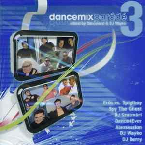Danceland & DJ Wayko - Dancemix Parádé 3 FLAC