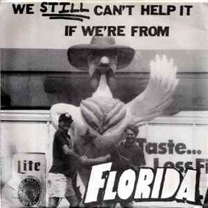 Various - We Still Can't Help It If We're From Florida FLAC