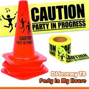 DJ Jeremy TB - Party In My House FLAC