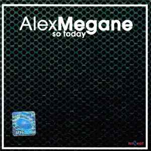 Alex Megane - So Today FLAC