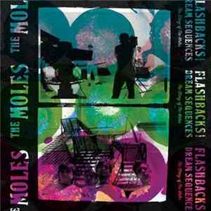 The Moles - Flashbacks And Dream Sequences FLAC
