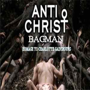 Bagman - Anti Christ [Homage To Charlotte Gainsbourg] FLAC