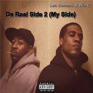 Len Berzerk & Wiz C - Da Real Side 2 (My Side) FLAC