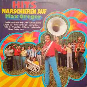 Max Greger - Hits Marschieren Auf FLAC