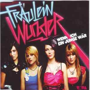 Fräulein Wunder - Wenn Ich Ein Junge Wär FLAC