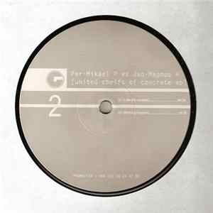 Per-Mikael P Vs Jan-Magnus H - United Cheifs Of Concrete EP FLAC
