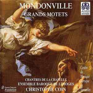 Mondonville / Ensemble Baroque De Limoges / Christophe Coin / Chantres De La Chapelle - Grands Motets FLAC