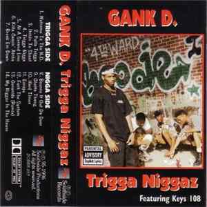 Gank D. - Trigga Niggaz FLAC