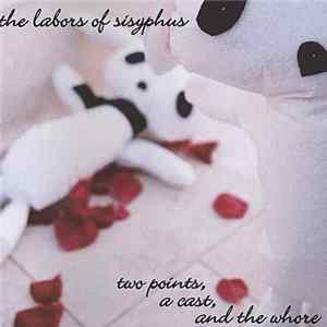 The Labors of Sisyphus - Two Points, a Cast, and the Whore FLAC
