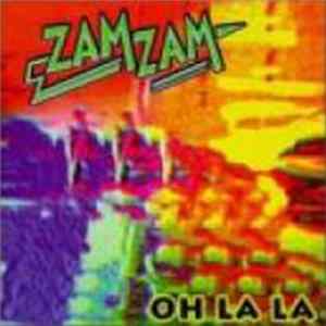 Zam Zam - Oh La La FLAC