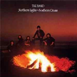 The Band - Northern Lights - Southern Cross FLAC