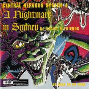 DJ Vagas & Friends - Central Nervous System 4 - A Nightmare In Sydney FLAC