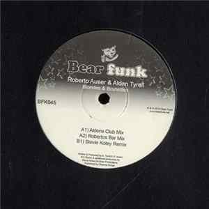 Roberto Auser & Alden Tyrell - Blondes & Brunettes FLAC