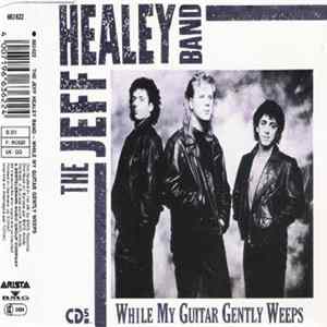 The Jeff Healey Band - While My Guitar Gently Weeps FLAC