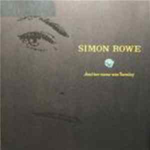 Simon Rowe - And Her Name Was Tuesday FLAC