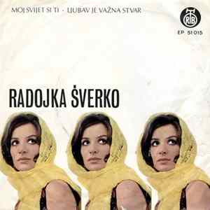 Radojka Šverko - Moj Svijet Si Ti / Ljubav Je Važna Stvar FLAC